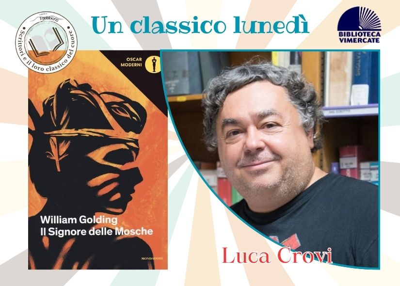 UN CLASSICO LUNEDÌ: LUCA CROVI racconta IL SIGNORE DELLE MOSCHE di W. Golding