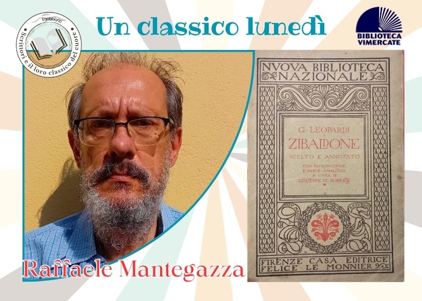 UN CLASSICO LUNEDÌ: RAFFAELE MANTEGAZZA racconta ZIBALDONE di G. Leopardi