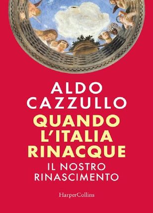 QUANDO L'ITALIA RINACQUE
