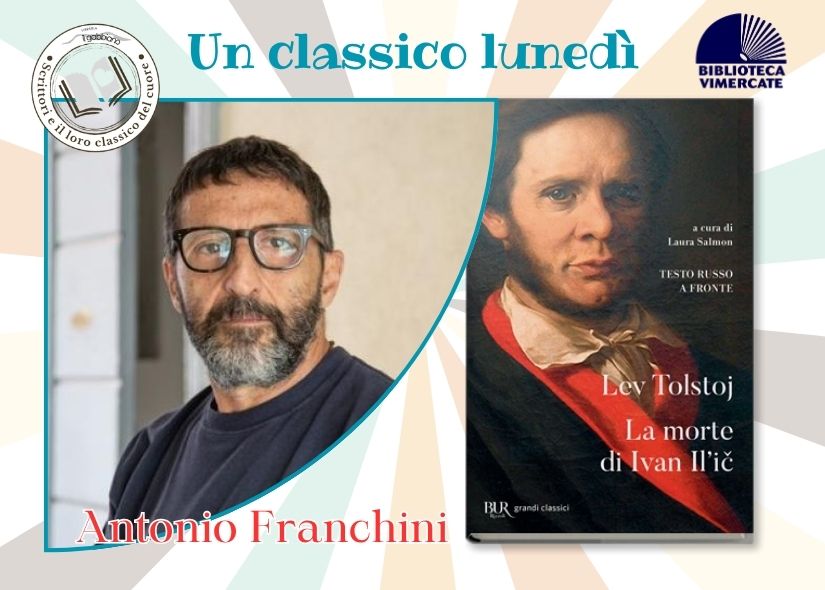 UN CLASSICO LUNEDÌ: ANTONIO FRANCHINI racconta LA MORTE DI IVAN IL'IC di L. Tolstoj