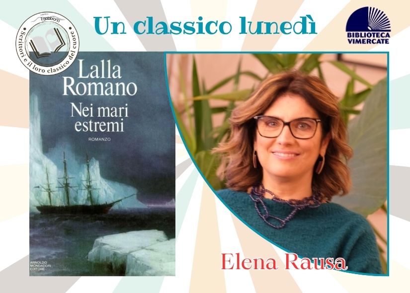 UN CLASSICO LUNEDÌ: ELENA RAUSA racconta NEI MARI ESTREMI di Lalla Romano