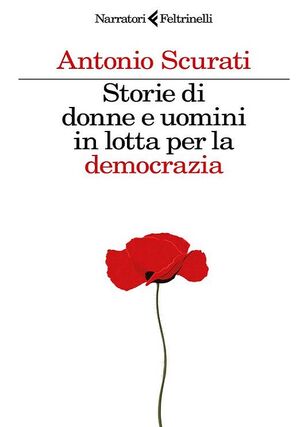STORIE DI DONNE E UOMINI IN LOTTA PER LA DEMOCRAZIA