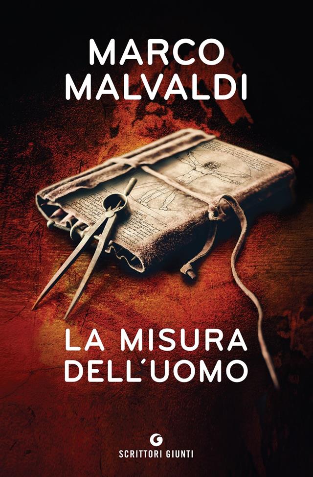 MARCO MALVALDI : LA MISURA DELL'UOMO (IL ROMANZO DI LEONARDO DA VINCI) Lunedì 19 novembre ore 21,00 