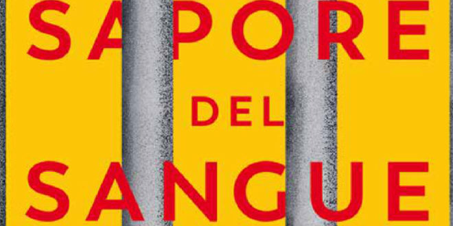 IL SAPORE DEL SANGUE di GIANNI BIONDILLO