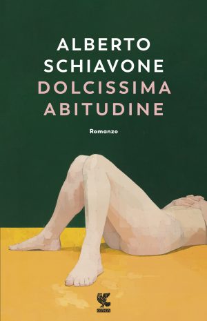 DOLCISSIMA ABITUDINE di ALBERTO SCHIAVONE