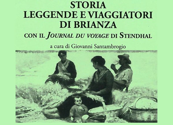 STORIA LEGGENDE E VIAGGIATORI DI BRIANZA di GIOVANNI SANTAMBROGIO