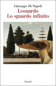 LEONARDO LO SGUARDO INFINITO di GIUSEPPE DI NAPOLI