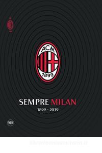 SEMPRE MILAN (1899-2019) di CARLO PELLEGATTI e UMBERTO ZAPELLONI