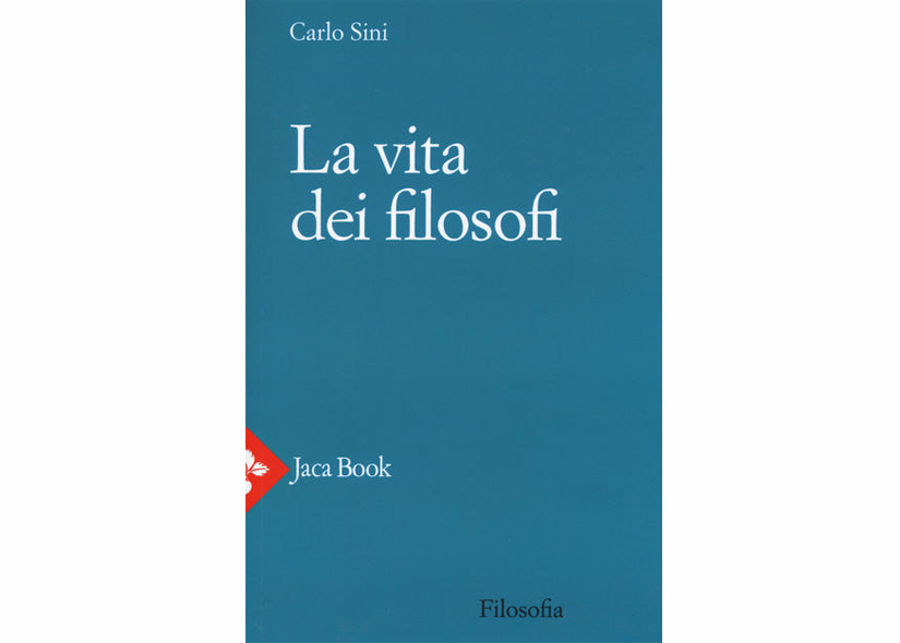 LA VITA DEI FILOSOFI di CARLO SINI