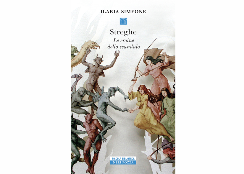 STREGHE (LE EROINE DELLO SCANDALO) di ILARIA SIMEONE