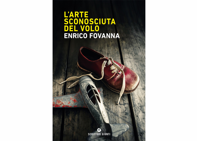 L'ARTE SCONOSCIUTA DEL VOLO di ENRICO FOVANNA