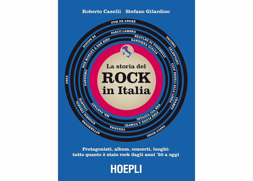 LA STORIA DEL ROCK IN ITALIA di ROBERTO CASTELLI 