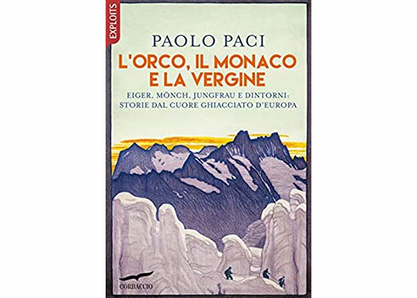 L'ORCO, IL MONACO E LA VERGINE di PAOLO PACI in collaborazione con il CAI Vimercate