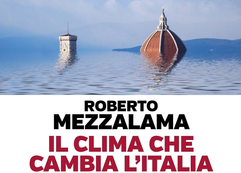 IL CLIMA CHE CAMBIA L'ITALIA di ROBERTO MEZZALAMA