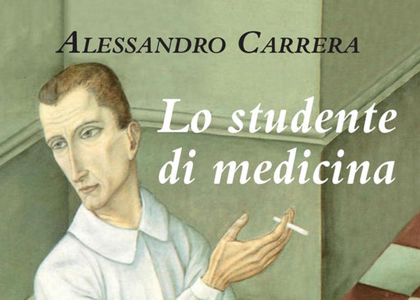 EVENTO RINVIATO A DATA DA DEFINIRE : LO STUDENTE DI MEDICINA di ALESSANDRO CARRERA