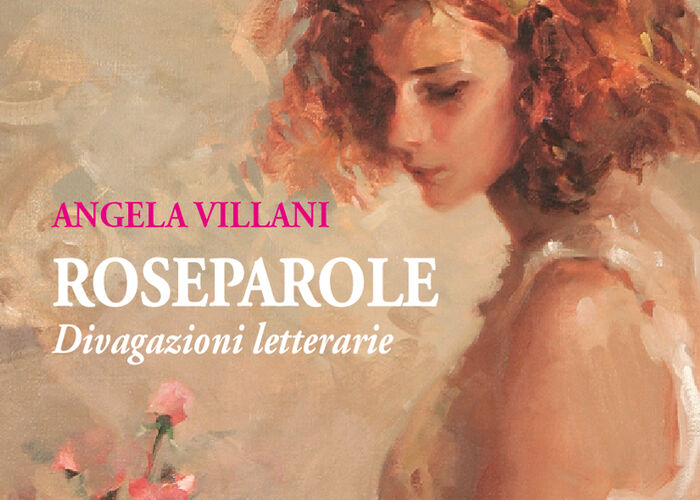 ANGELA VILLANI presenta ROSEPAROLE, Schena editore