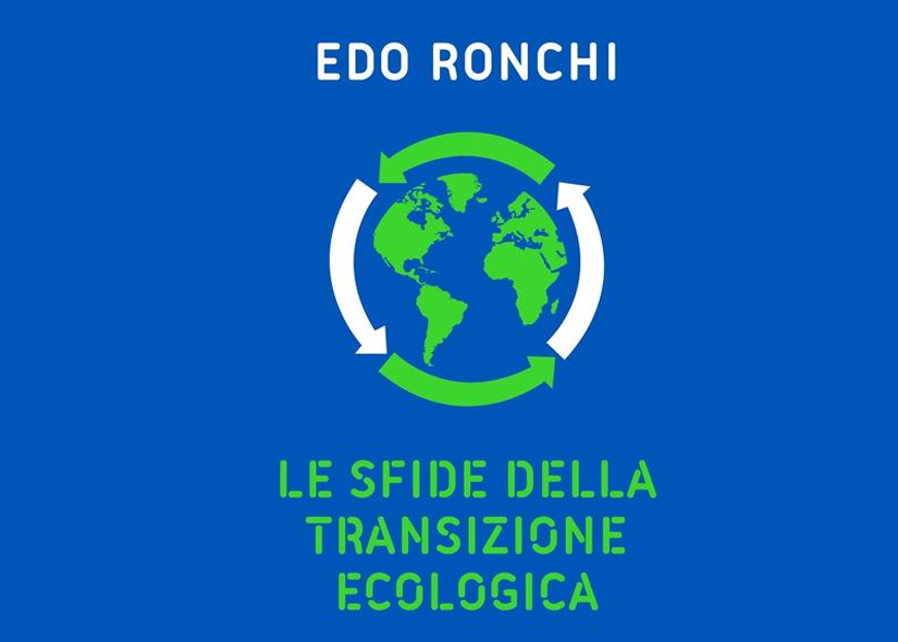 EDO RONCHI presenta LE SFIDE DELLA TRANSIZIONE ECOLOGICA, ed Piemme