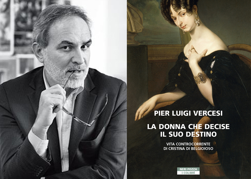 LA DONNA CHE DECISE IL SUO DESTINO (VITA CONTROCORRENTE DI CRISTINA DI BELGIOIOSO) di PIER LUIGI VERCESI 