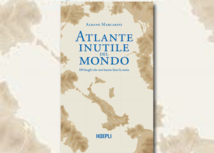 ATLANTE INUTILE DEL MONDO di ALBANO MARCARINI