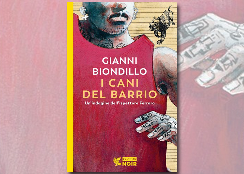 GIANNI BIONDILLO presenta I CANI DEL BARRIO ed. Guanda