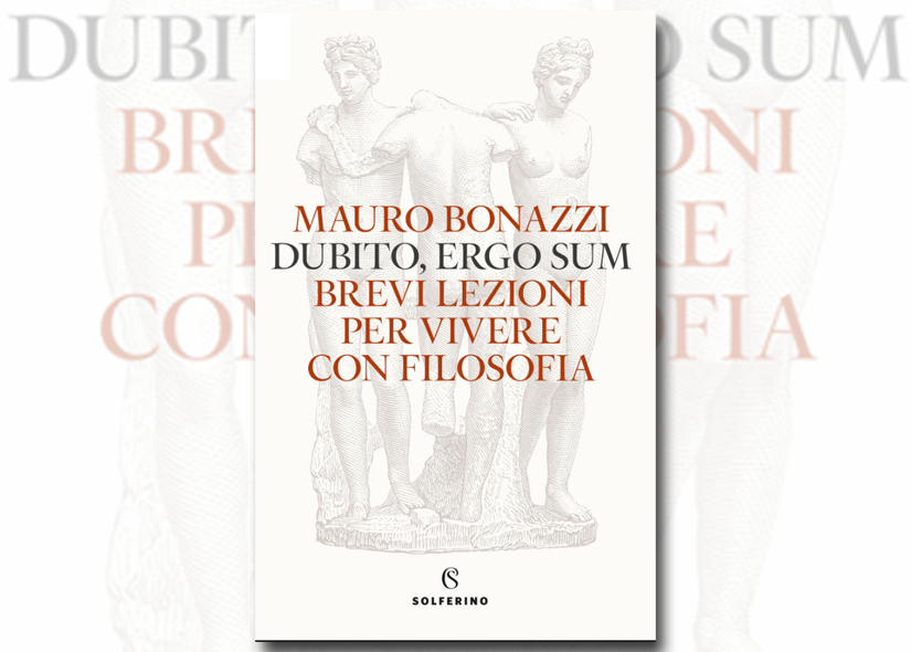 MAURO BONAZZI presenta DUBITO, ERGO SUM ed Solferino