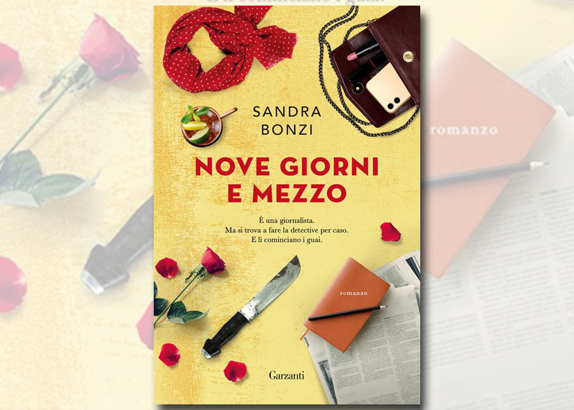 SANDRA BONZI presenta NOVE GIORNI E MEZZO Ed. Garzanti