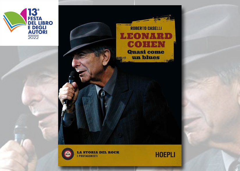 ROBERTO CASELLI presenta LEONARD COHEN QUASI COME UN BLUES ed. Hoepli