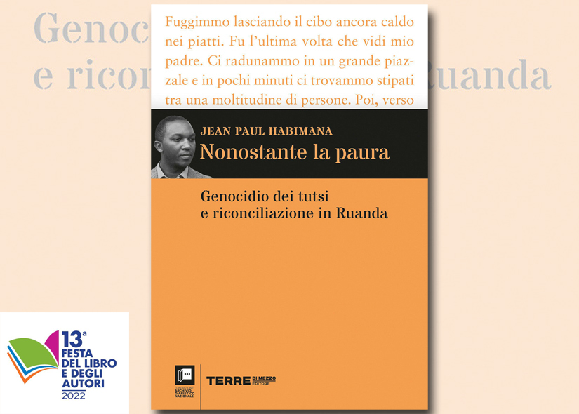 J.P. HABIMANA presenta NONOSTANTE LA PAURA. Genocidio dei Tutsi e riconciliazione in Ruanda ed. Terre di Mezzo