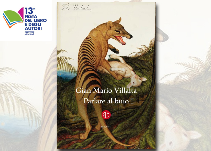 GIAN MARIO VILLALTA presenta PARLARE AL BUIO ed. SEM