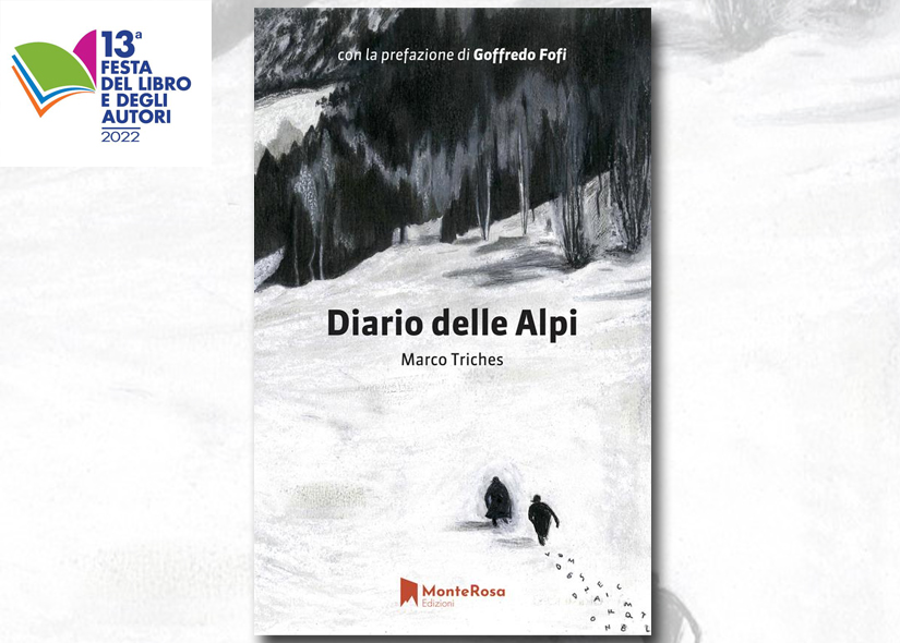 MARCO TRICHES presenta DIARIO DELLE ALPI ed. Monterosa
