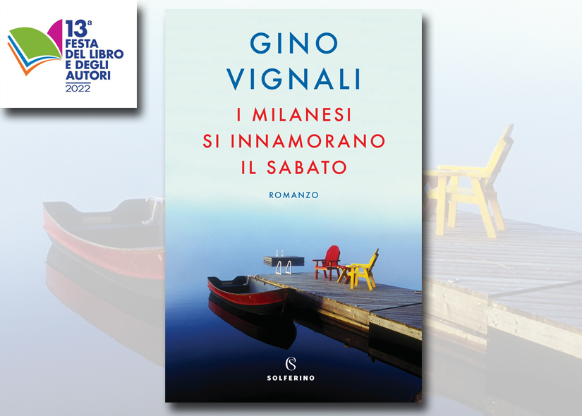 GINO VIGNALI presenta I MILANESI SI INNAMORANO IL SABATO ed. Solferino