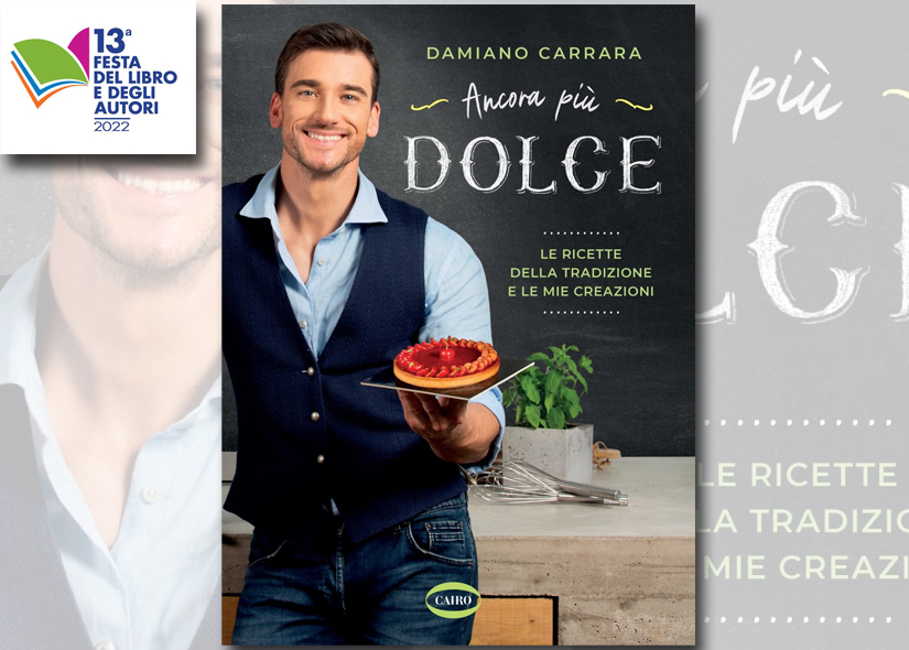 DAMIANO CARRARA presenta UN PO' PIU' DOLCE. ANCORA PIU' DOLCE ed. Cairo