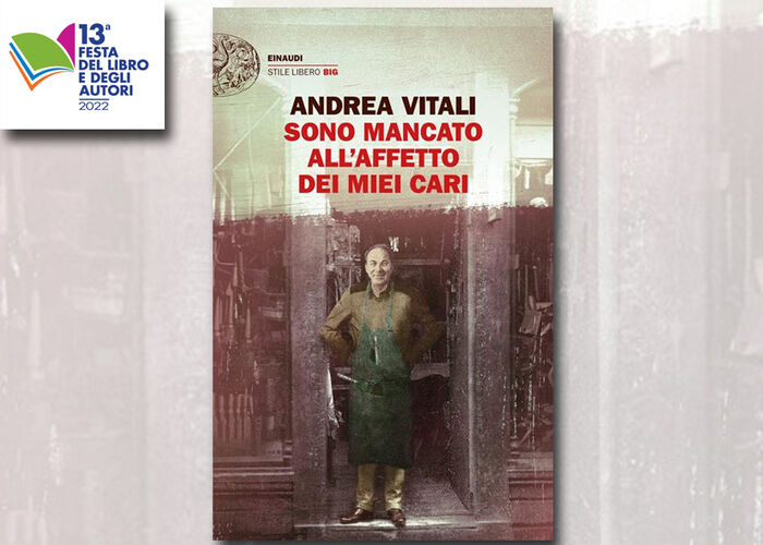 ANDREA VITALI presenta SONO MANCATO ALL'AFFETTO DEI MIEI CARI ed. Einaudi