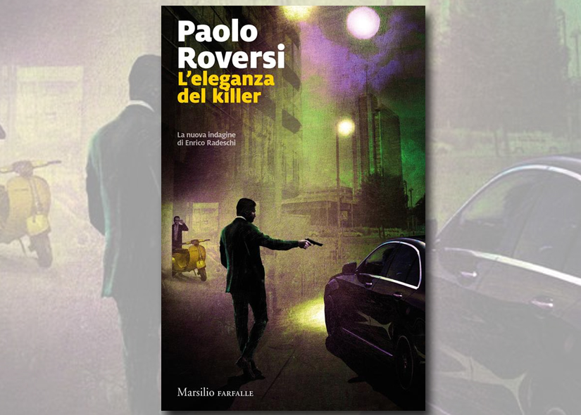 PAOLO ROVERSI presenta L'ELEGANZA DEL KILLER ed. Marsilio