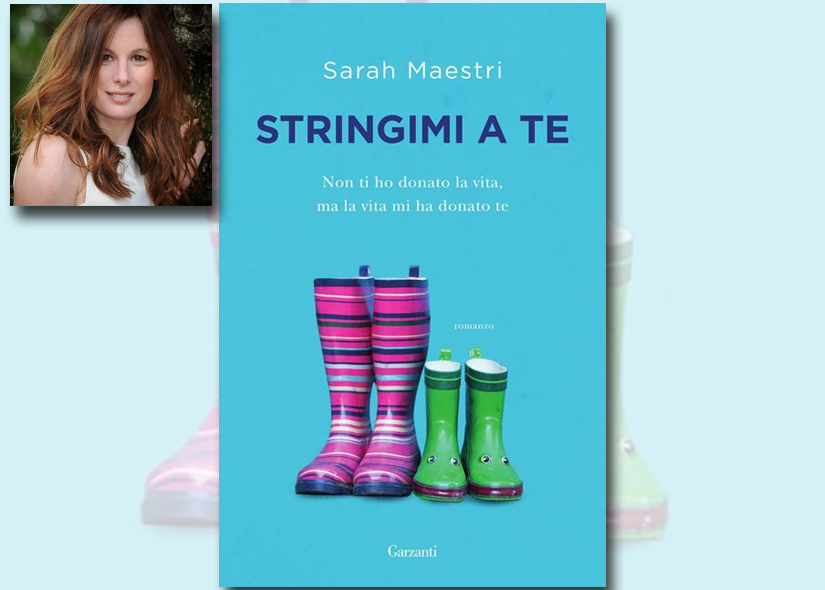 SARAH MAESTRI presenta STRINGIMI A TE Ed. Garzanti