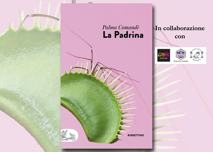 PALMA COMANDE' presenta LA PADRINA ed Rubbettino
