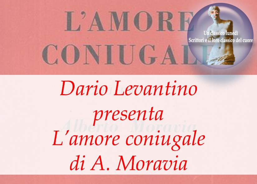 DARIO LEVANTINO racconta L'AMORE CONIUGALE DI A. Moravia 