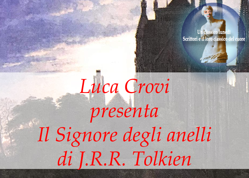 LUCA CROVI racconta IL SIGNORE DEGLI ANELLI di J.R.R. Tolkien
