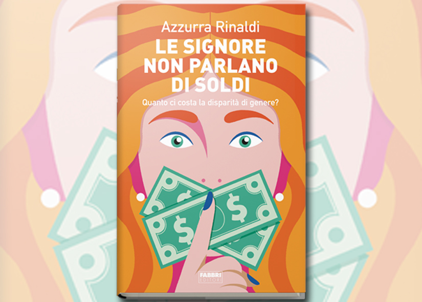 AZZURRA RINALDI presenta LE SIGNORE NON PARLANO DI SOLDI ed. Fabbri