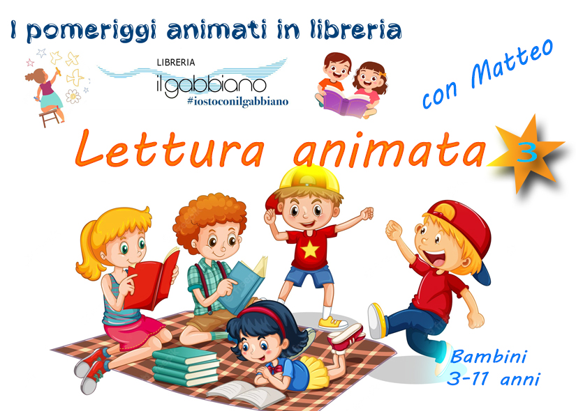 LETTURA ANIMATA con MATTEO per bambini 3 - 11 anni (terzo incontro)