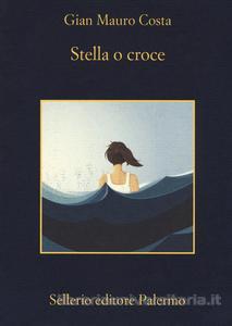STELLA O CROCE di Gian Mauro Costa
