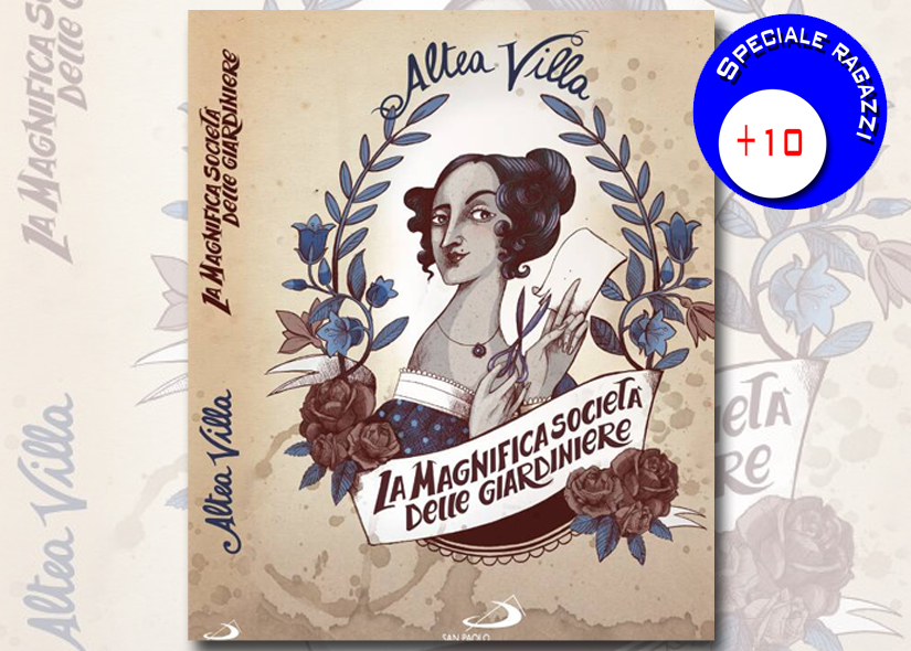 ALTEA VILLA presenta LA MAGNIFICA SOCIETA' DELLE GIARDINIERE ed. San Paolo 
