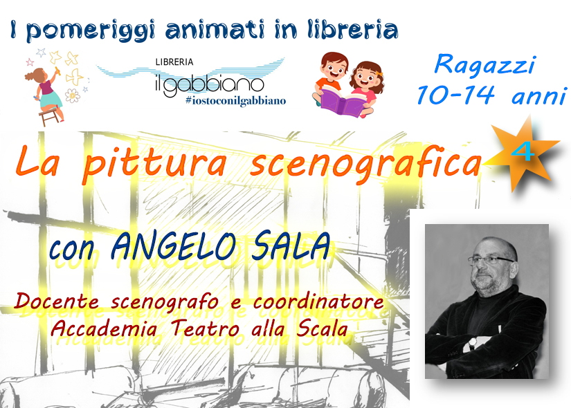 LA PITTURA SCENOGRAFICA con ANGELO SALA per ragazzi 10 - 14 anni (5 incontro)