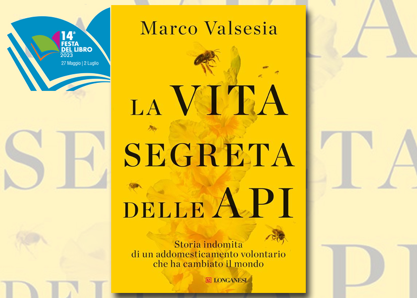 MARCO VALSESIA presenta LA VITA SEGRETA DELLE API ed. Longanesi