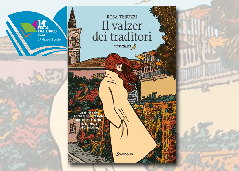 ROSA TERUZZI presenta IL VALZER DEI TRADITORI ed. Sonzogno