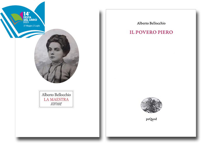 ALBERTO BELLOCCHIO presenta LA MAESTRA ed. Scritture e IL POVERO PIERO ed. peQuod 