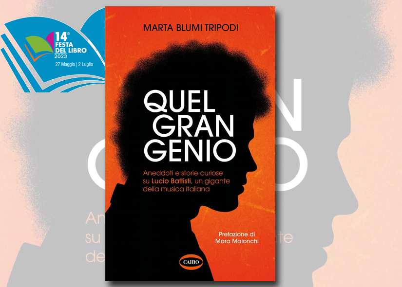 MARTA BLUMI TRIPODI presenta QUEL GRAN GENIO ed. Cairo