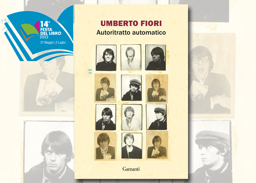 UMBERTO FIORI presenta AUTORITRATTO AUTOMATICO ed. Garzanti