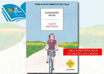 ALESSANDRO MILAN presenta I GIORNI DELLA LIBERTA' Mondadori