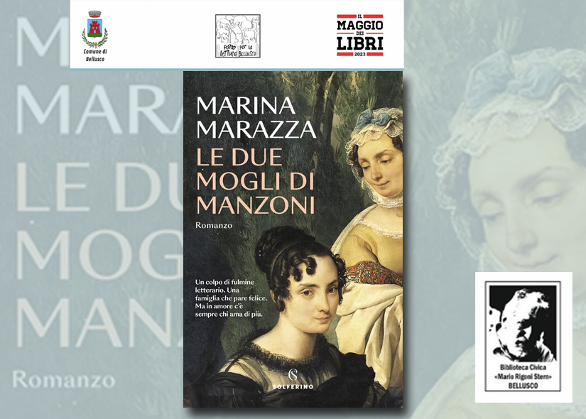MARINA MARAZZA presenta LE DUE MOGLI DI MANZONI presso la CORTE DEI FRATI DI BELLUSCO ed. Solferino